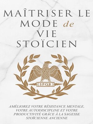cover image of Maîtriser Le Mode De Vie Stoïcien
